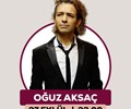 Konser : Oğuz AKSAÇ