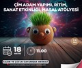Çim Adam Yapımı, Ritim, Sanat Etkinliği ve Masal Atölyesi