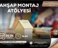 Ahşap Montaj Atölyesi