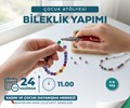 Çocuk Atölyesi Bileklik Yapımı