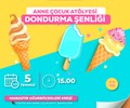 Anne Çocuk Atölyesi - Dondurma Şenliği
