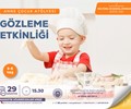 Anne Çocuk Atölyesi - Gözleme Etkinliği