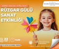 Anne Çocuk Atölyesi - Rüzgar Gülü Sanat Etkinliği
